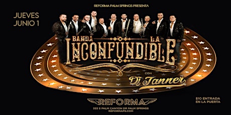 Reforma Palm Springs presents Banda La Inconfundible