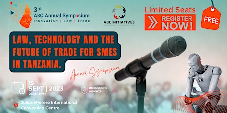 3rd ABC ANNUAL SYMPOSIUM  2023 ON LAW , TECHNOLOGY AND THE FUTURE OF TRADE