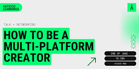 Aticco Learnings: How to be a multi-platform creator?