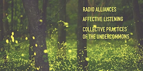 Radio Alliances & Collective Practices of the Underc