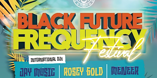 Black Future Frequency Festival primary image