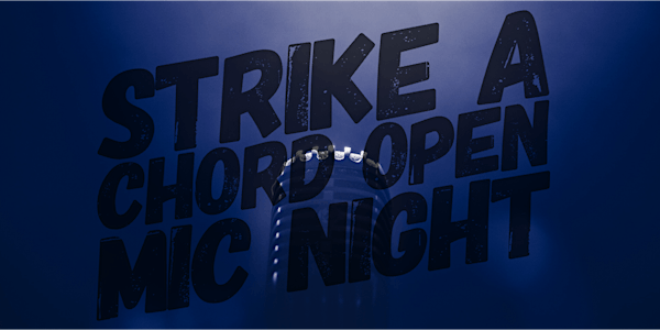 Strike A Chord Open Mic Night