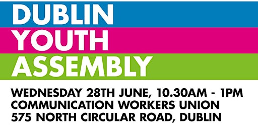 Dublin Youth Assembly - Have Your Say