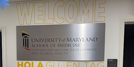 UMSOM Center for Vaccine Development and Global Health (CVD) Open House