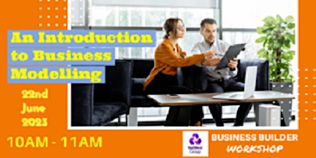 Business Builder Workshop - An Introduction to Business Modelling