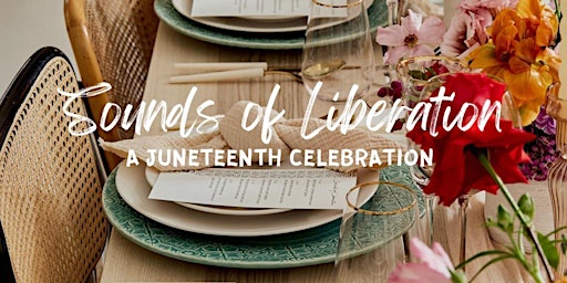 Sounds of Liberation: A Juneteenth Celebration primary image