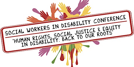 SWID Conference - Human Rights, Social Justice & Equity in Disability: Back to our Roots primary image