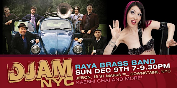 Raya Brass Band Dance Party + Belly Dance with Kaeshi Chai + More
