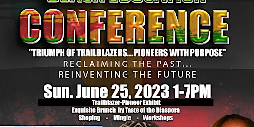 3rd ANNUAL BLACK EDUCATION CONFERENCE 2023          "PIONEERS WITH PURPOSE" primary image