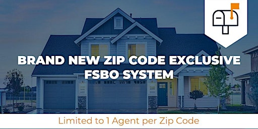 EXCLUSIVE ZIP CODE FSBO AUTOMATION SYSTEM for REALTORS primary image