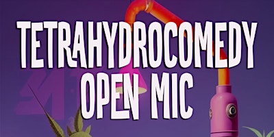 Imagem principal do evento Tetrahydro Comedy Open Mic