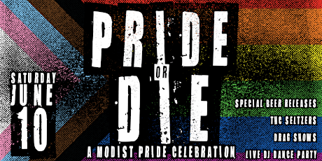 PRIDE or DIE - A Modist Pride Celebration