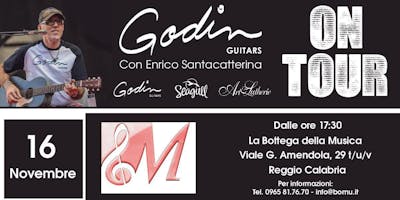 GODIN GUITARS on tour con Enrico Santacatterina GODIN GUITARS on tour con Enrico Santacatterina