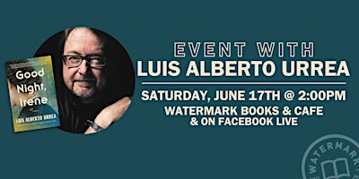 Watermark Hosts Luis Alberto Urrea