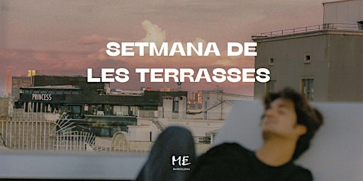 Imagen principal de SETMANA DE LES TERRASSES - ME BARCELONA