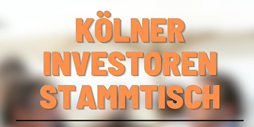 Kölner Investoren Stammtisch primary image