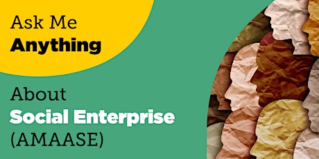 Ask Me Anything About Social Enterprise
