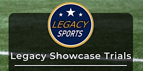 Legacy Showcase Academy Trials