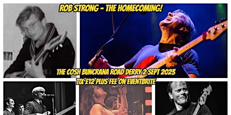 Rob Strong  - Homecoming gig  in Derry 2nd Sept 2023 Tickets £12 plus fee