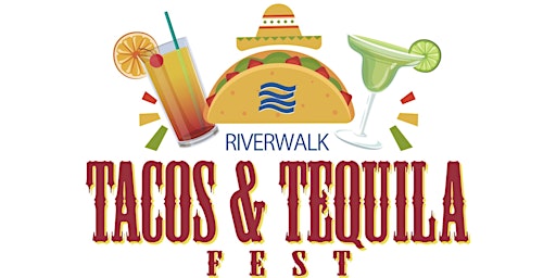Riverwalk Taco & Tequila Fest primary image