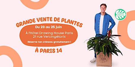 Grande Vente de Plantes - Paris 14
