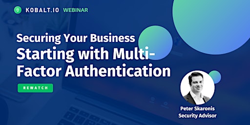 Primaire afbeelding van Rewatch: Securing Your Business – Starting with Multi-Factor Authentication