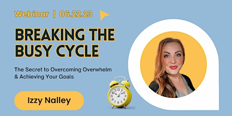 Breaking the Busy Cycle: The Secret to Achieving Your Goals