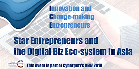 Star Entrepreneurs and the Digital Biz Eco-system in Asia