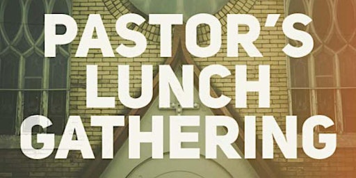FamiliesCare Pastors Lunch