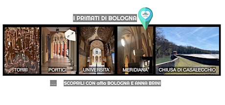 Bologna è arrivata prima! I primati di Bologna con Anna Brini.