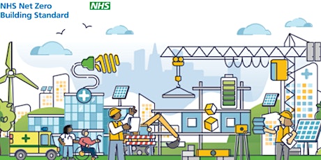 NHS Net Zero Building Standard. What does it mean for capital projects?
