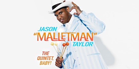 Jason "Malletman" Taylor w/Quintet
