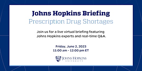 Johns Hopkins Briefing: Prescription Drug Shortages