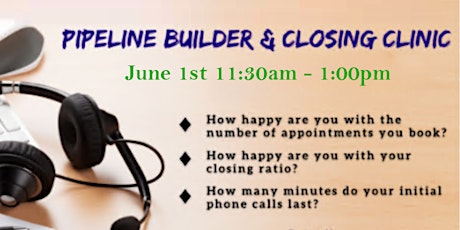 Complimentary Pipeline Builder And Closing Clinic