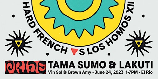 Hard French ∇s Los Homos XII with Tama Sumo and Lakuti primary image