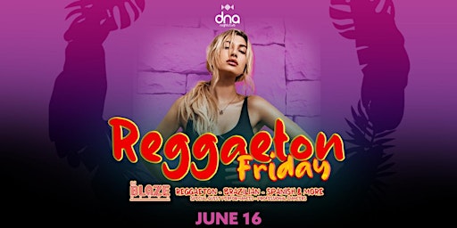Reggaeton Friday Vol 3 Ft DJ Blazehitta, Guest Performers and Dancers primary image