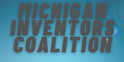 Michigan Inventors Entrepreneur's Startup's 11th Expo primary image