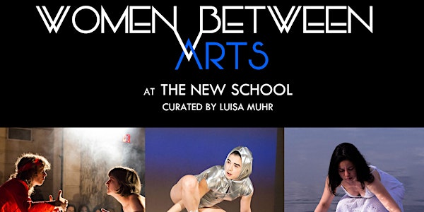 Women Between Arts | The New School | Baird, Kurdi / Prescott / Little