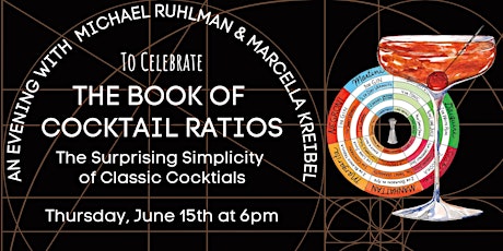 THE BOOK OF COCKTAIL RATIOS:An Evening w/Michael Ruhlman & Marcella Kriebel