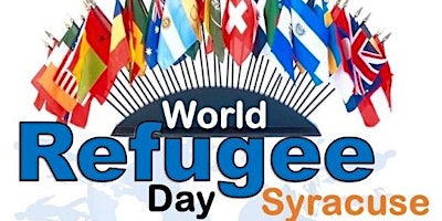 World Refugee Day 2023 - Syracuse