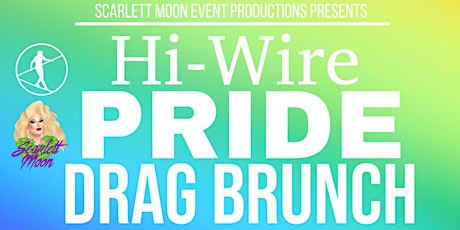 Hi-Wire  Pride ROOFTOP Drag Brunch