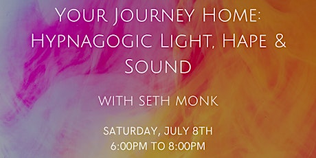 Your Journey Home: Hypnagogic Light, Hape & Sound