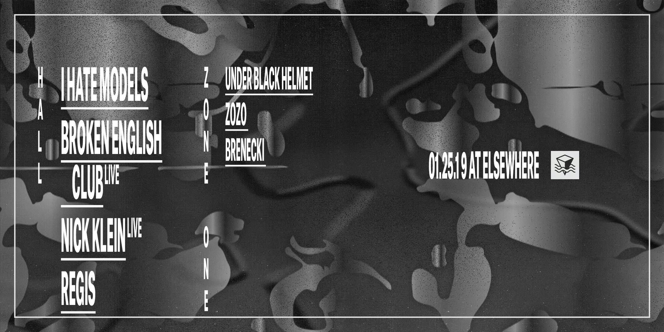 I Hate Models, Regis, Broken English Club (live), Under Black Helmet, Zozo, Nick Klein (Live) & Brenecki