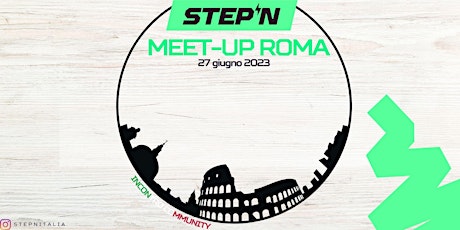STEPN MEET-UP ROMA, 27 GIUGNO 2023 (sondaggio partecipazione)