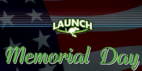 Memorial Day Celebration at Launch