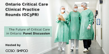 The Future of Critical Care in Ontario: Panel Discussion