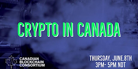 Crypto In Canada - June 8th, 2023 3:00 - 5:00 NDT