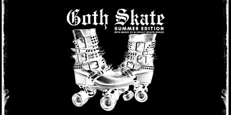 Goth Skate - Summer Edition