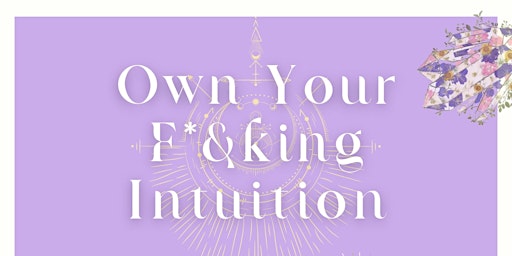 Own Your F*&king Intuition primary image