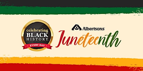 Celebrate Juneteenth with Albertsons!